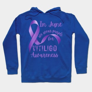 Vitiligo Awareness In June We Wear Purple for Vitiligo Awareness Hoodie